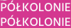 PÓŁKOLONIE